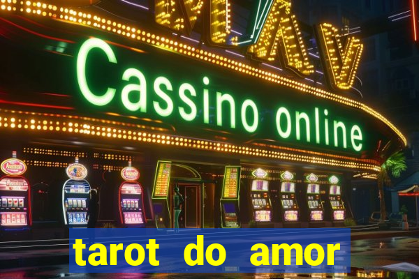 tarot do amor estrela guia o que dizem as cartas